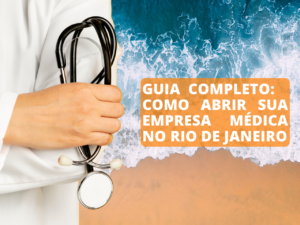 Read more about the article Guia completo para abrir sua empresa médica no Rio de Janeiro